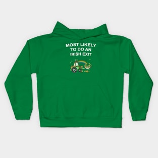 Most Likely To Do An Irish Exit Kids Hoodie